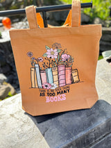 There Is No Such Thing As Too Many Books Reuseable Canvas Bag