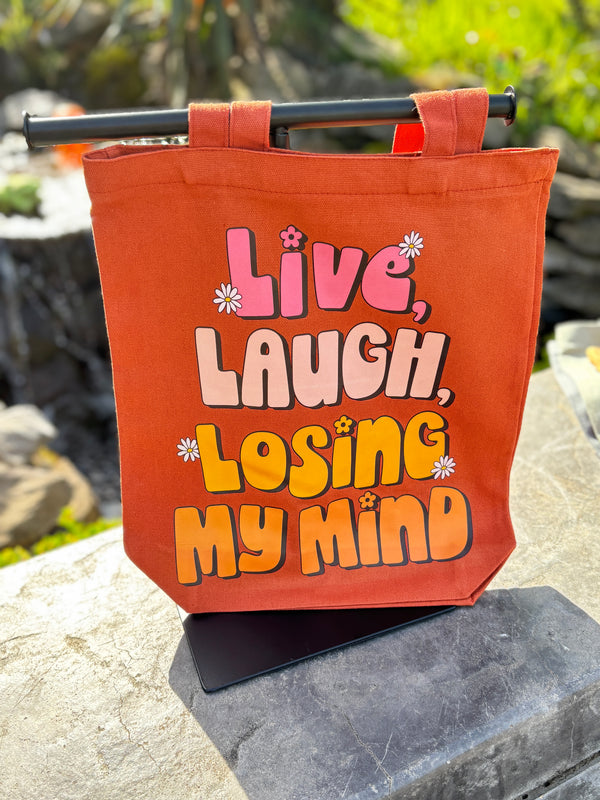 Live, Laugh, Losing My Mind Reusable Canvas Bag