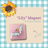 "Lilly" Magnet - Original Art